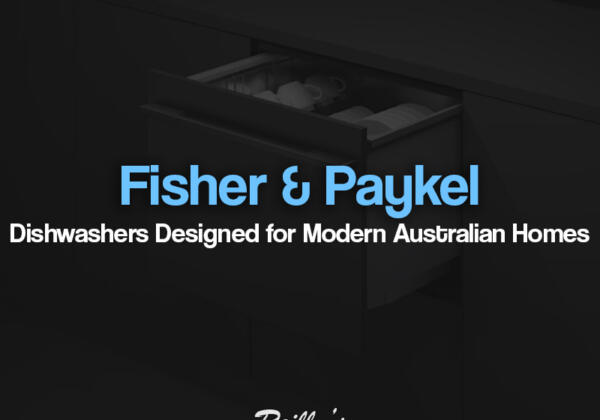F+p Dishwashers Designed For Modern Australian Homes
